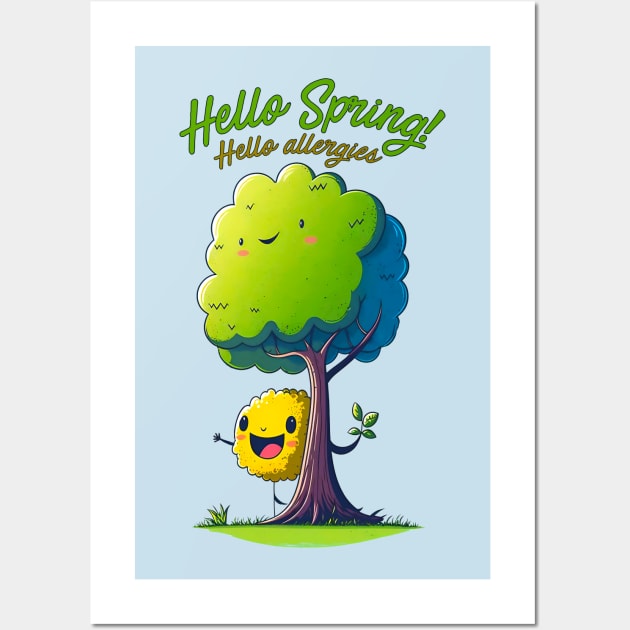 Hello Spring, Hello Allergies Wall Art by forsureee